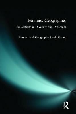 Feminist Geographies by Women and Geography Study, Carolyn B. Mitchell, Wgsg