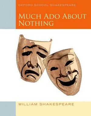 Much Ado about Nothing by William Shakespeare