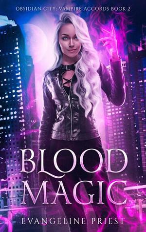 Blood Magic by Evangeline Priest