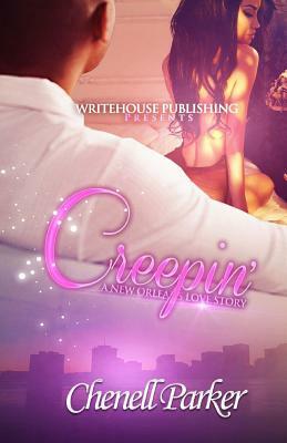 Creepin': A New Orleans Love Story by Chenell Parker