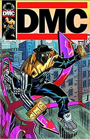 DMC by Nick Scley, Darryl McDaniels, Khoi Pham, Mark Davis, Damion Scott