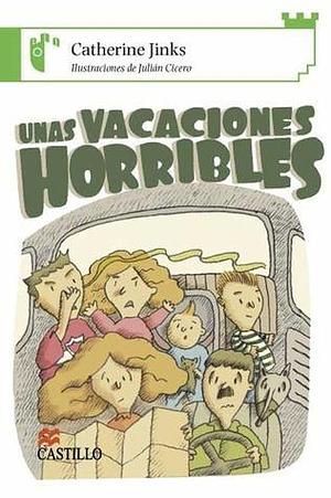 Unas Vacaciones Horribles/ the Horrible Holiday by Catherine Jinks, Catherine Jinks