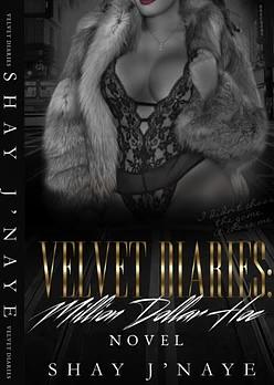 Velvet Diaries: Million Dollar Hoe by Shay J’Naye