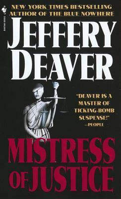 Mistress of Justice by Jeffery Deaver, Jeffery Wilds Deaver