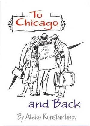 To Chicago and Back by Алеко Константинов, Aleko Konstantinov
