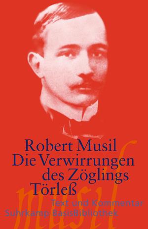 Die Verwirrungen des Zöglings Törless by Robert Musil