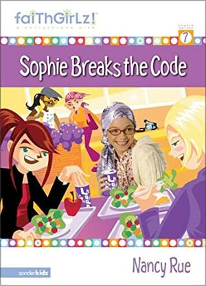 Sophie Breaks the Code by Nancy N. Rue