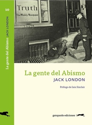 La gente del Abismo by Jack London, Javier Calvo, Iain Sinclair