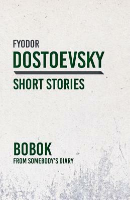 Bobok - From Somebody's Diary by Fyodor Dostoevsky