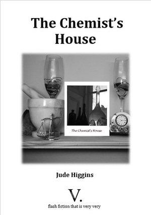 The Chemist's House by Jude Higgins