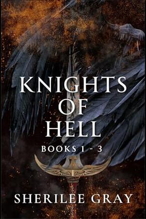 Knights of Hell Books 1-3 by Sherilee Gray