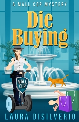 Die Buying by Laura Disilverio