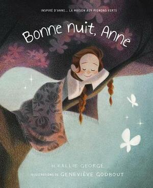 Bonne Nuit, Anne by Kallie George