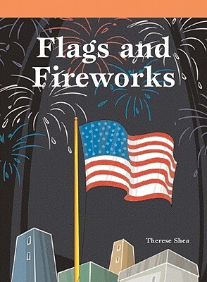 Flags and Fireworks by Therese M. Shea