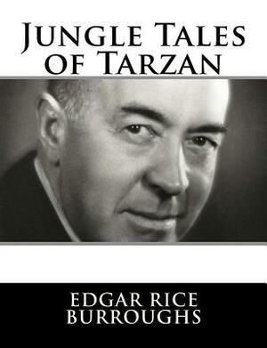 Jungle Tales of Tarzan by Edgar Rice Burroughs