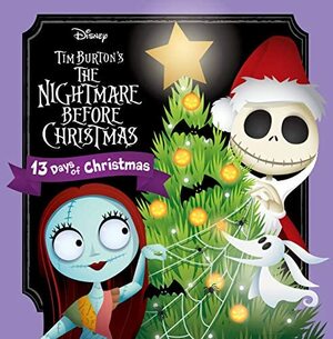 The Nightmare Before Christmas: The 13 Days of Christmas by Carolyn Gardner, Steven Davison