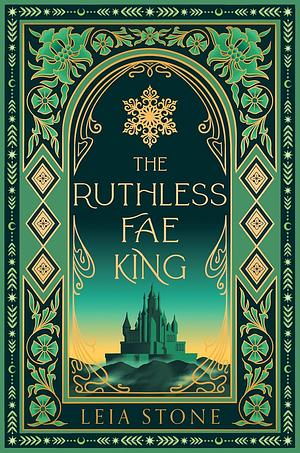 The Ruthless Fae King by Leia Stone