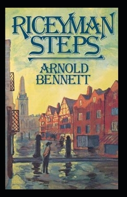 Riceyman Steps Illustrated by Arnold Bennett