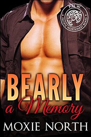 Bearly a Memory by Moxie North
