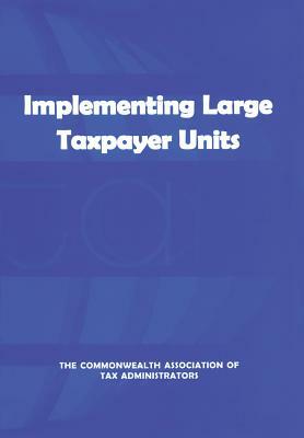 Implementing Large Taxpayer Units by Commonwealth Secretariat