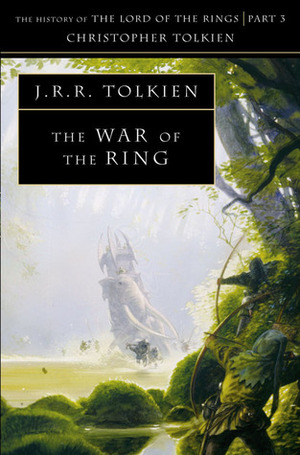 The War of the Ring by J.R.R. Tolkien, Christopher Tolkien