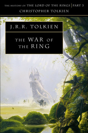 The War of the Ring by Christopher Tolkien, J.R.R. Tolkien