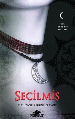 Seçilmiş by P.C. Cast, Sevinç Tezcan Yanar, Kristin Cast