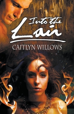 Into the Lair by Caitlyn Willows