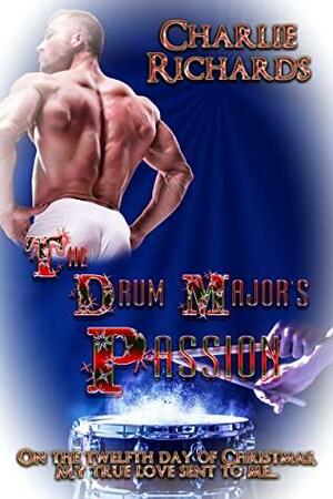 The Drum Major's Passion by Charlie Richards