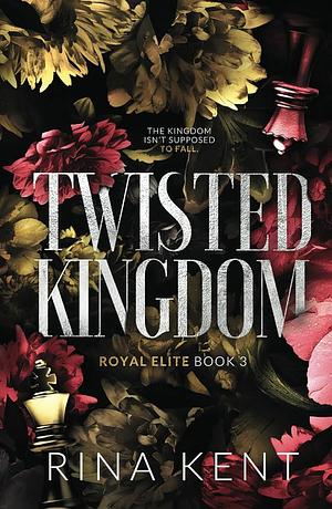 Twisted Kingdom by Rina Kent