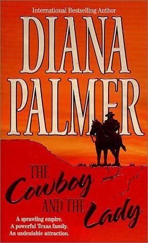 The Cowboy And The Lady by Diana Palmer