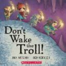 Don't Wake the Troll by Ben Redlich, Ben Kitchin