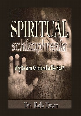Spiritual Schizophrenia by Robert Dean