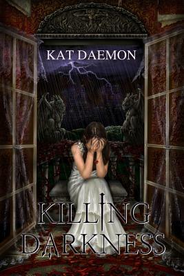 Killing Darkness by Kat Daemon