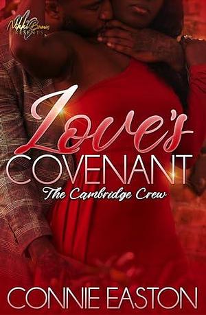 Love's Covenant : The Cambridge Crew by Connie Easton, Connie Easton