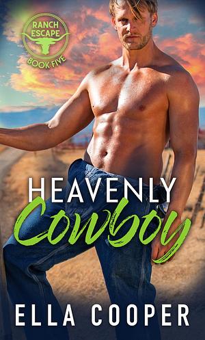 Heavenly Cowboy, Book Five by Ella Cooper, Ella Cooper