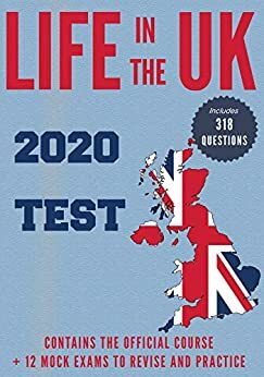 Life in the UK Test 2020: Official Material and Mock Exams for British Citizenship by Hugh Lewis