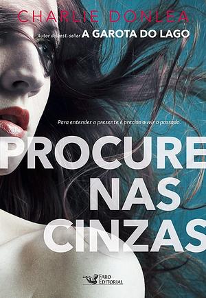 Procure nas Cinzas by Charlie Donlea