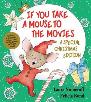 If You Take a Mouse to the Movies: A Special Christmas Edition [With CD (Audio)] by Laura Joffe Numeroff
