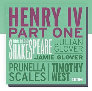 King Henry IV, Part 1 by William Shakespeare