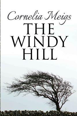 The Windy Hill by Cornelia Meigs