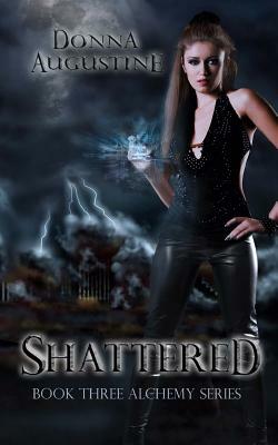 Shattered by Donna Augustine