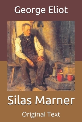 Silas Marner: Original Text by George Eliot