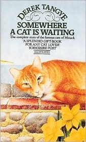 Somewhere a Cat Is Waiting by Derek Tangye, Jean Tangye