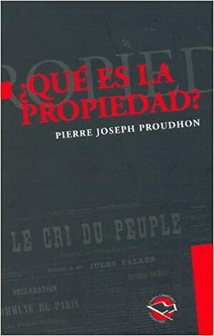 ¿Qué es la propiedad? by Pierre-Joseph Proudhon