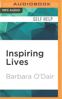 Inspiring Lives: Stories of Hope, Heart and Happiness by Barbara O'Dair