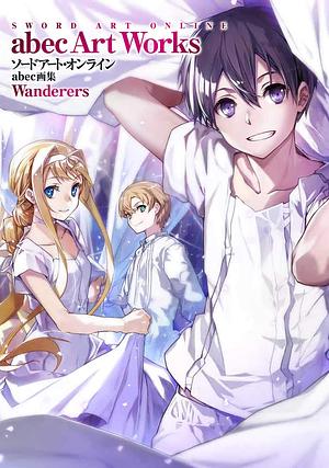 ソードアート・オンライン abec画集 Wanderers, Volume 2 by abec, Reki Kawahara