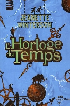 L'Horloge Du Temps by Jeanette Winterson