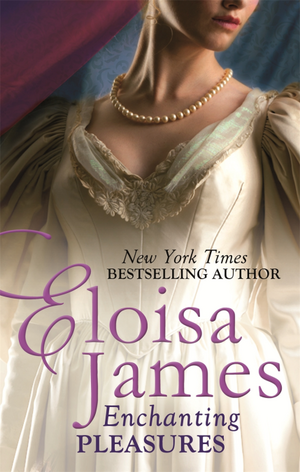 Enchanting Pleasures by Eloisa James