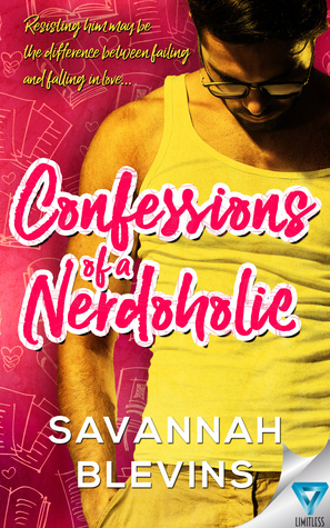 Confessions of a Nerdoholic by Savannah Blevins